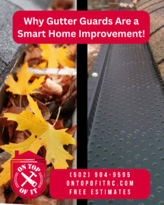 Why Gutter Guards Are a Smart Home Improvement for Louisville Homeowners