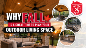 Why Fall Is a Great Time to Plan Your Outdoor Living Space